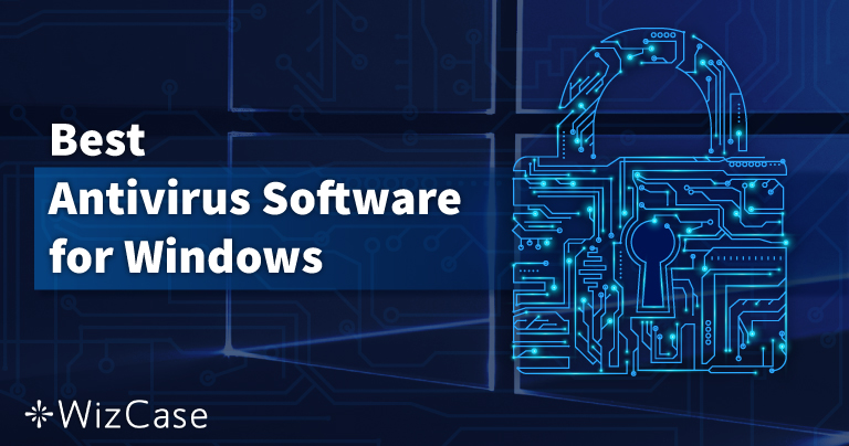 Топ 7 антивируса за Windows 2026 &ndash; Защити компютъра